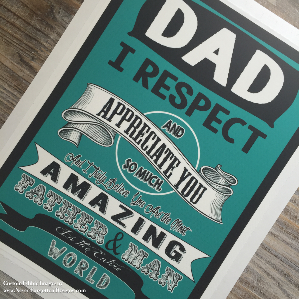 Father's Appreciation Edible Image - Never Forgotten Designs