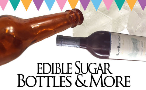 Edible Sugar Bottles and More